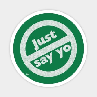 Just Say Yo (retro) Magnet